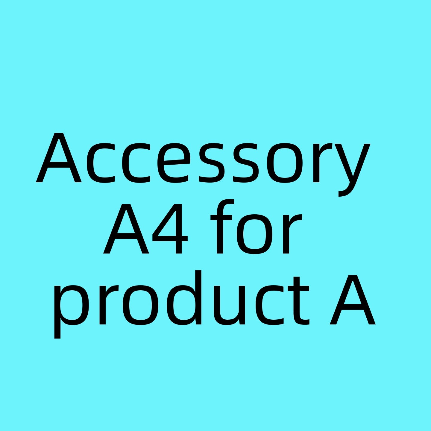 Accessory A4 for product A