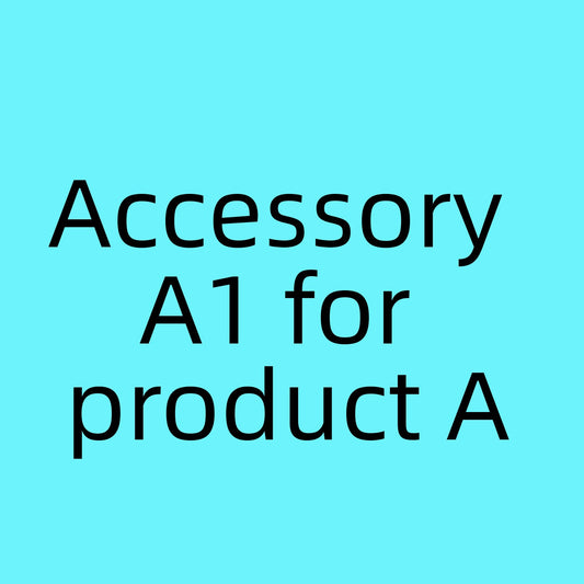 Accessory A1 for product A