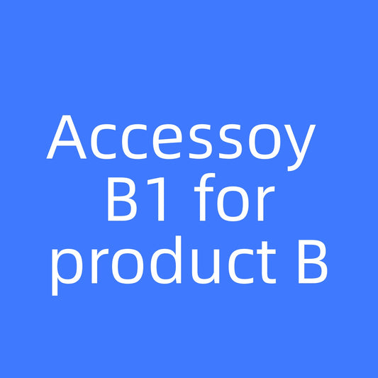 Accessory B1 for product B